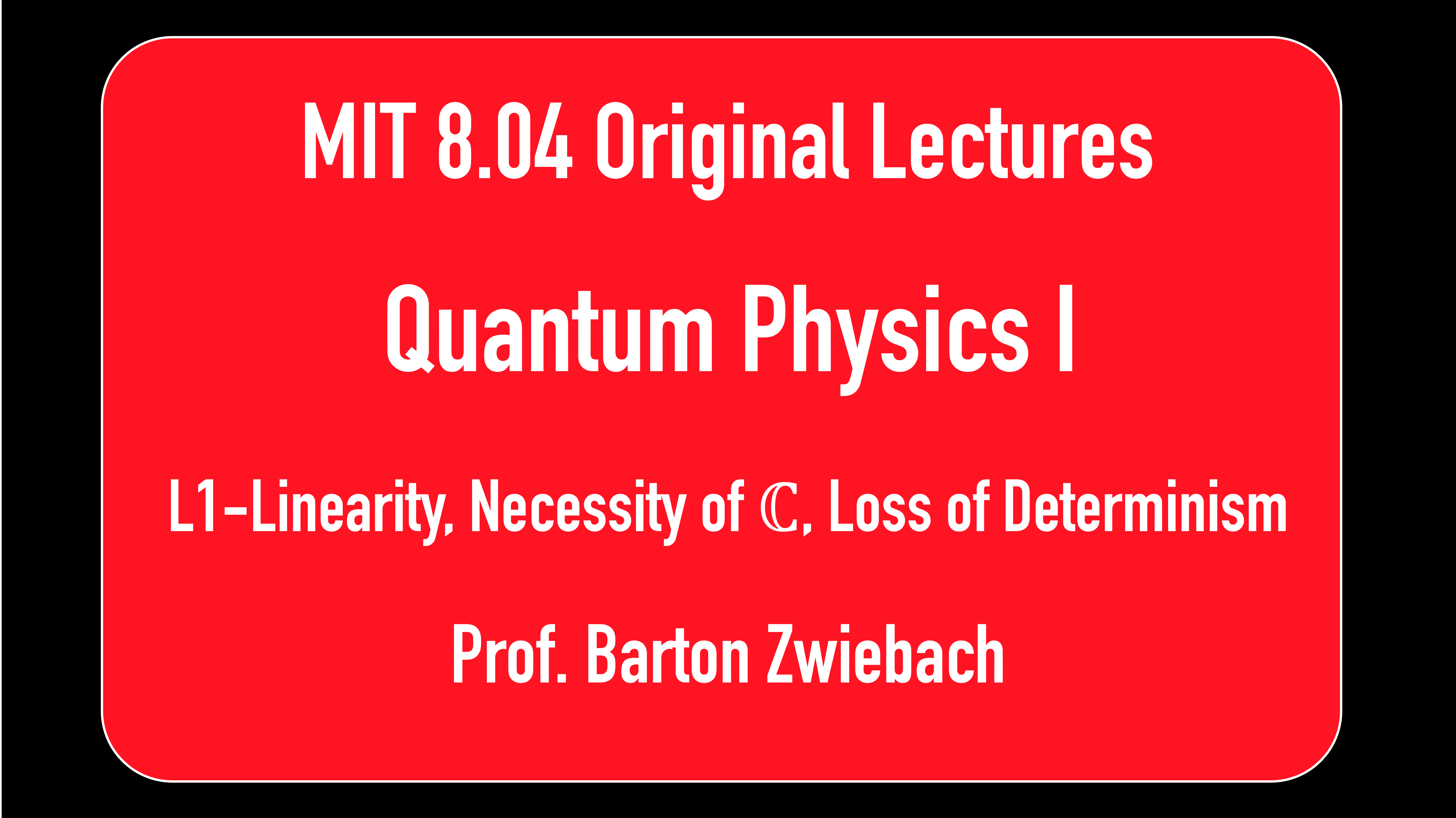 MIT 8.04 (2016) L1 Original | FUVI - Future of Visual Intelligence